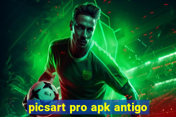 picsart pro apk antigo